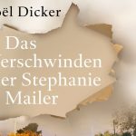Joel Dicker Das Verschwinden der Stephanie Mailer Mai 2019