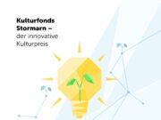 Kulturfonds Stormarn der innovative Kulturpreis Kreative Konzepte sind gefragt